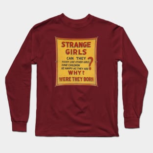 Strange Girls 1 Long Sleeve T-Shirt